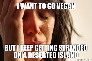 Picture of a distressed woman; reads "I want to go vegan but I keep getting stranded on deserted islands"